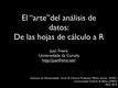 Juan Freire: "El "arte" del análisis de datos: desde hoja de calculo a R"