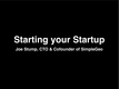 Joe Stump:"Starting your Startup"